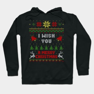 I Wish You A Merry Christmas Ugly Sweater Style Hoodie
